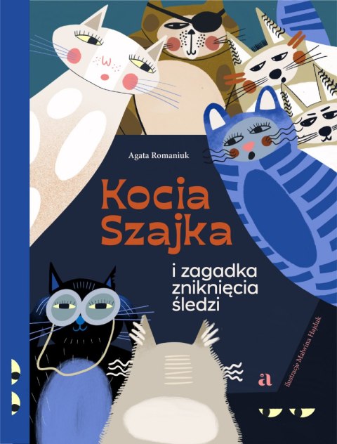 Kocia Szajka i zagadka zniknięcia śledzi Kocia Szajka i zagadka zniknięcia śledzi