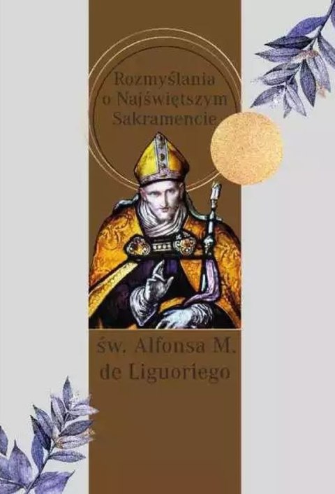 Rozmyślania o Najświętszym Sakramencie Rozmyślania o Najświętszym Sakramencie
