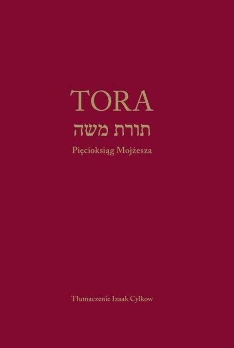 Tora. Pięcioksiąg Mojżesza Tora. Pięcioksiąg Mojżesza