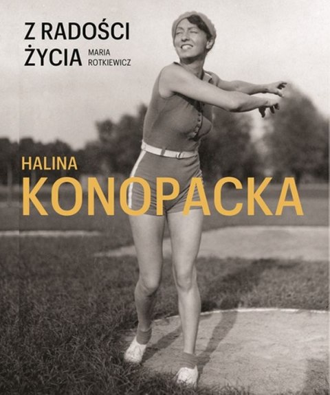 Z radości życia halina konopacka Z radości życia halina konopacka