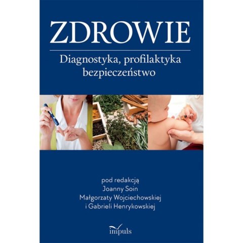 Zdrowie Diagnostyka, profilaktyka, bezpieczeństwo Zdrowie Diagnostyka, profilaktyka, bezpieczeństwo