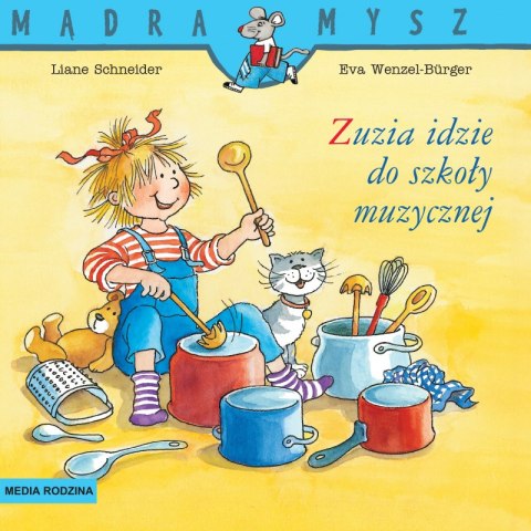 Zuzia idzie do szkoły muzycznej. Mądra Mysz Zuzia idzie do szkoły muzycznej. Mądra Mysz