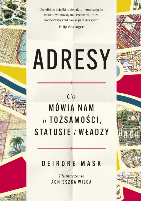 Adresy. Co mówią nam o tożsamości, statusie i władzy Adresy. Co mówią nam o tożsamości, statusie i władzy