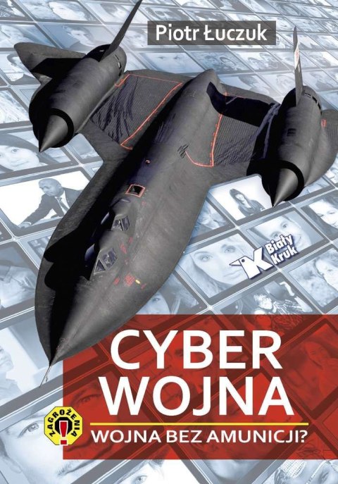 Cyberwojna wojna bez amunicji Cyberwojna wojna bez amunicji