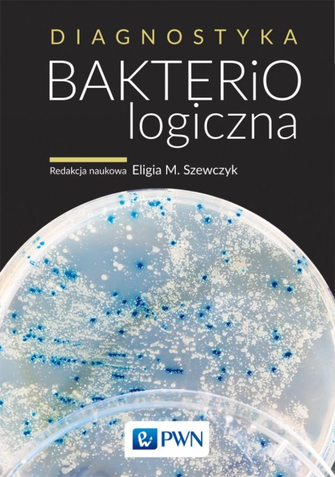 Diagnostyka bakteriologiczna wyd. 3 Diagnostyka bakteriologiczna wyd. 3