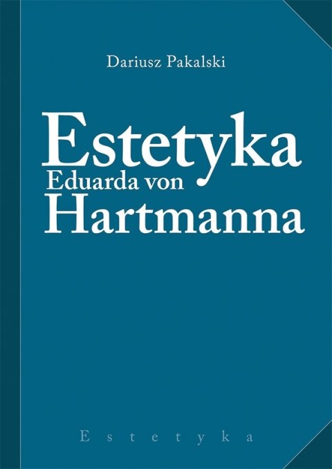 Estetyka Eduarda von Hartmanna Estetyka Eduarda von Hartmanna
