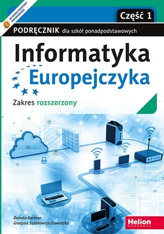 Informatyka Europejczyka Część 1 Podręcznik dla szkół ponadpodstawowych Zakres rozszerzony Informatyka Europejczyka Część 1 Podręcznik dla szkół ponadpodstawowych Zakres rozszerzony
