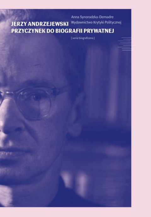 Jerzy andrzejewski przyczynek do biografii prywatnej Jerzy andrzejewski przyczynek do biografii prywatnej