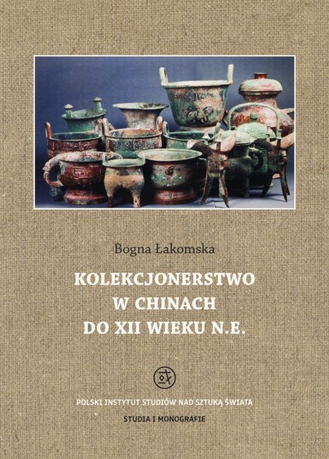 Kolekcjonerstwo w Chinach do XII wieku Kolekcjonerstwo w Chinach do XII wieku