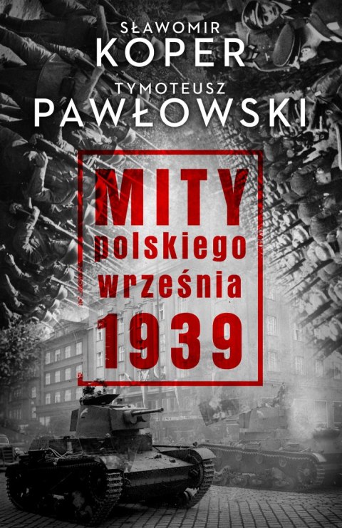 Mity polskiego września 1939 Mity polskiego września 1939