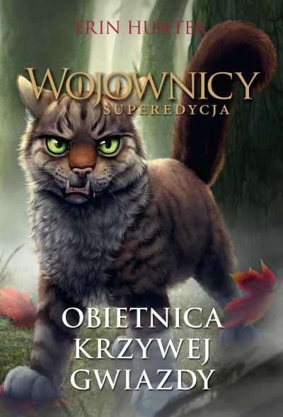 Obietnica Krzywej Gwiazdy. Wojownicy. Superedycja. Tom 6 Obietnica Krzywej Gwiazdy. Wojownicy. Superedycja. Tom 6