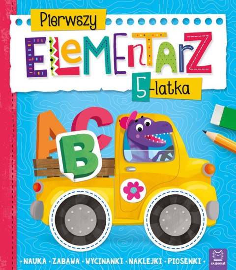 Pierwszy elementarz 5-latka. Nauka, zabawa, wycinanki, naklejki, piosenki Pierwszy elementarz 5-latka. Nauka, zabawa, wycinanki, naklejki, piosenki