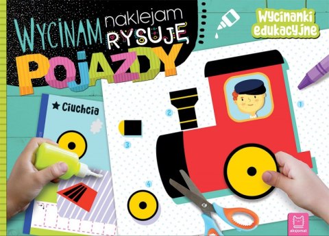 Pojazdy. Wycinam, naklejam, rysuję. Wycinanki edukacyjne Pojazdy. Wycinam, naklejam, rysuję. Wycinanki edukacyjne
