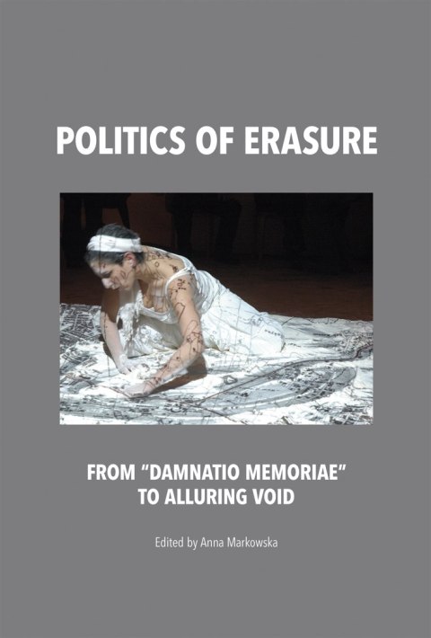 Politics of erasure from damnatio memoriae to alluring void Politics of erasure from damnatio memoriae to alluring void