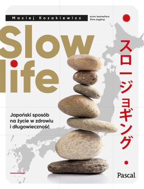 Slow life. Japoński sposób na życie w zdrowiu i długowieczność Slow life. Japoński sposób na życie w zdrowiu i długowieczność