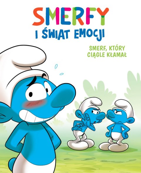 Smerf, który ciągle kłamał. Smerfy i świat emocji Smerf, który ciągle kłamał. Smerfy i świat emocji