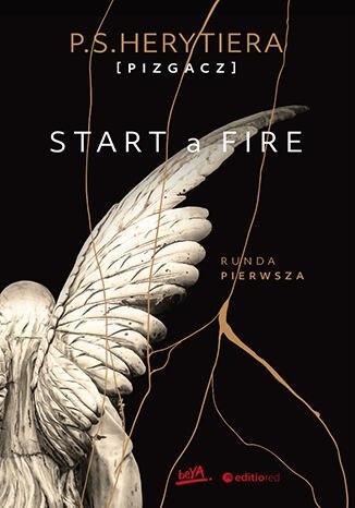 Start a Fire. Runda pierwsza Start a Fire. Runda pierwsza