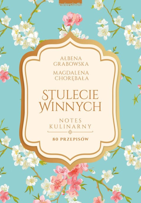 Stulecie Winnych notes kulinarny Stulecie Winnych notes kulinarny