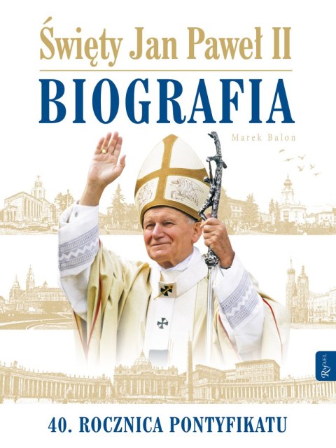 Święty Jan Paweł II biografia Święty Jan Paweł II biografia