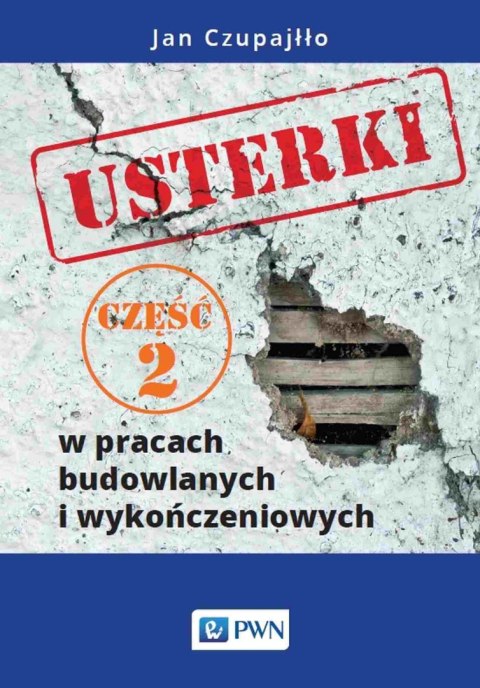Usterki w pracach budowlanych i wykończeniowych. Część 2 Usterki w pracach budowlanych i wykończeniowych. Część 2