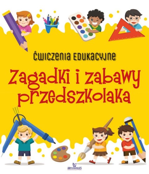 Zagadki i zabawy przedszkolaka. Ćwiczenia edukacyjne Zagadki i zabawy przedszkolaka. Ćwiczenia edukacyjne