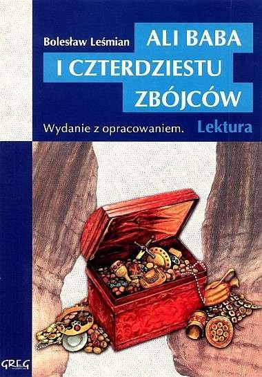 Ali Baba i czterdziestu zbójców. Lektura z opracowaniem Ali Baba i czterdziestu zbójców. Lektura z opracowaniem