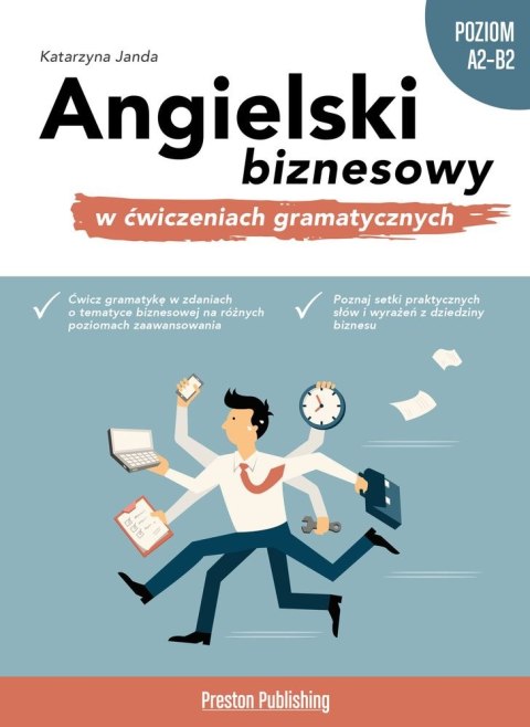 Angielski biznesowy w ćwiczeniach gramatycznych Angielski biznesowy w ćwiczeniach gramatycznych