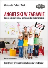 Angielski w zabawie Scenariusze gier Angielski w zabawie Scenariusze gier