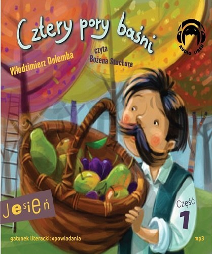 CD MP3 Cztery pory baśni. Jesień. Część 1 CD MP3 Cztery pory baśni. Jesień. Część 1