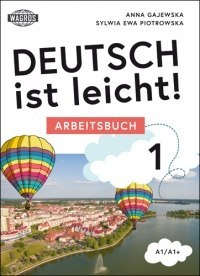 Deutsch ist leicht! 1 Arbeitsbuch A1/A1+ (+ mp3 ) Deutsch ist leicht! 1 Arbeitsbuch A1/A1+ (+ mp3 )