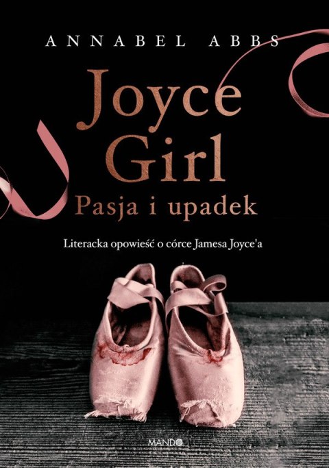 Joyce girl pasja i upadek literacka opowieść o córce jamesa joycea Joyce girl pasja i upadek literacka opowieść o córce jamesa joycea