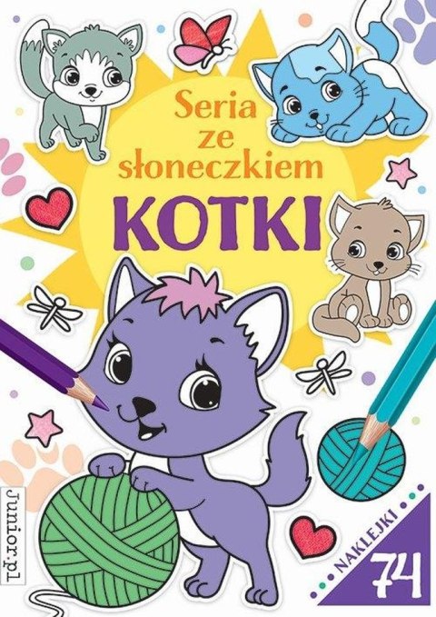 Kotki. Seria ze słoneczkiem Kotki. Seria ze słoneczkiem