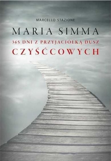 Maria simma 365 dni z przyjaciółką dusz Maria simma 365 dni z przyjaciółką dusz