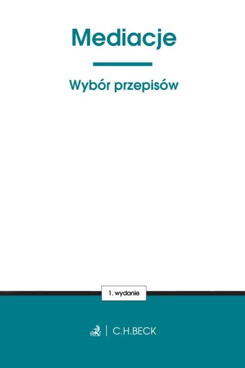 Mediacje. Wybór przepisów Mediacje. Wybór przepisów