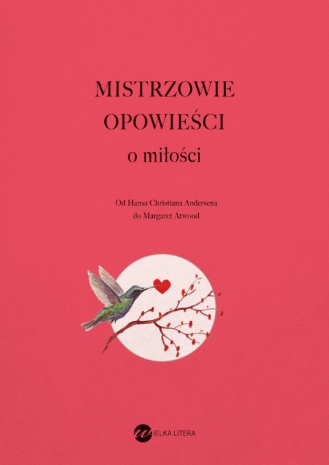Mistrzowie opowieści. O miłości Mistrzowie opowieści. O miłości