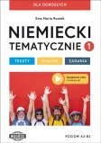Niemiecki tematycznie 1 dla dorosłych Teksty - dialogi - zadania Niemiecki tematycznie 1 dla dorosłych Teksty - dialogi - zadania