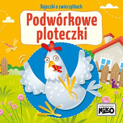 Podwórkowe ploteczki. Bajeczki o zwierzątkach Podwórkowe ploteczki. Bajeczki o zwierzątkach