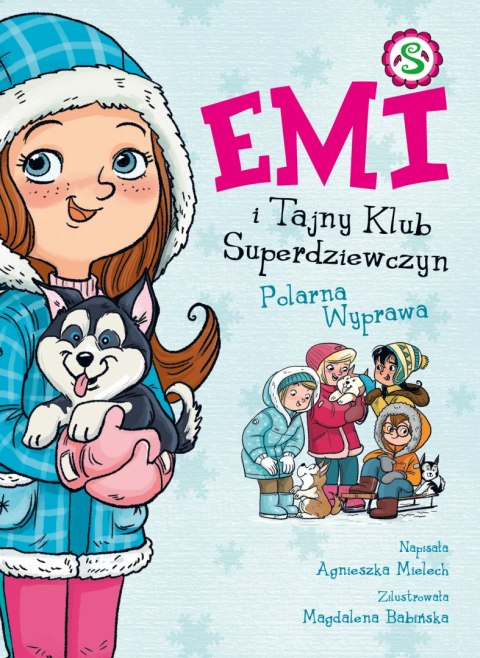 Polarna Wyprawa. Emi i Tajny Klub Superdziewczyn. Tom 10 wyd. 2022 Polarna Wyprawa. Emi i Tajny Klub Superdziewczyn. Tom 10 wyd. 2022