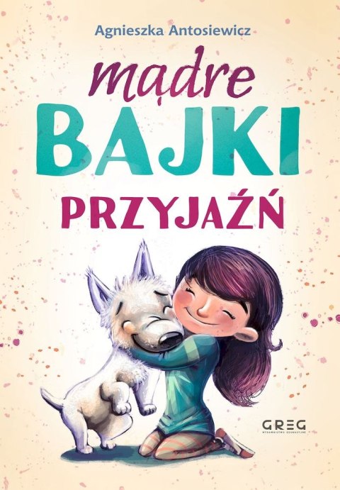 Przyjaźń. Mądre bajki Przyjaźń. Mądre bajki