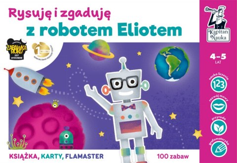 Rysuję i zgaduję z robotem Eliotem. Kapitan Nauka wyd. 2 Rysuję i zgaduję z robotem Eliotem. Kapitan Nauka wyd. 2