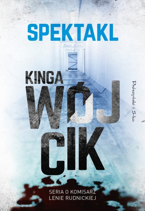 Spektakl. Komisarz Lena Rudnicka. Tom 2 Spektakl. Komisarz Lena Rudnicka. Tom 2