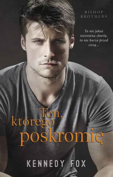 Ten, którego poskromię Ten, którego poskromię