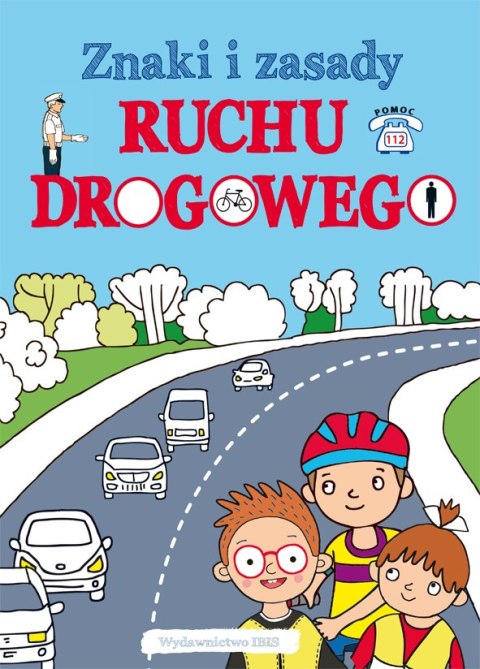 Znaki i zasady ruchu drogowego Znaki i zasady ruchu drogowego