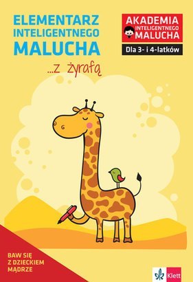 Elementarz inteligentnego malucha... z żyrafą. Zabawy i ćwiczenia dla 3-4 latków z poradami psychologa Elementarz inteligentnego malucha... z żyrafą. Zabawy i ćwiczenia dla 3-4 latków z poradami psychologa