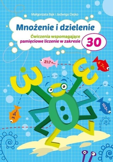 Mnożenie i dzielenie do 30 Mnożenie i dzielenie do 30