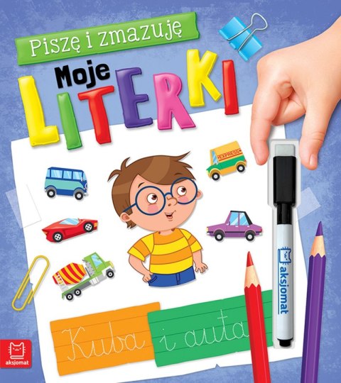 Moje literki. Piszę i zmazuję Moje literki. Piszę i zmazuję