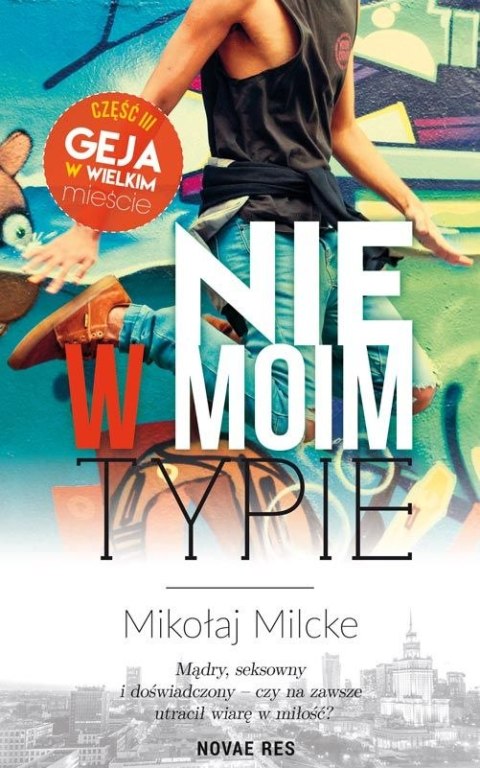 Nie w moim typie gej w wielkim mieście Tom 3 Nie w moim typie gej w wielkim mieście Tom 3
