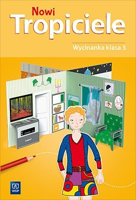 Nowi Tropiciele Wycinanka klasa 3 szkoła podstawowa Nowi Tropiciele Wycinanka klasa 3 szkoła podstawowa