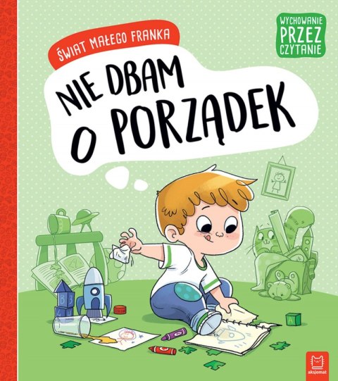 Świat małego Franka. Nie dbam o porządek Świat małego Franka. Nie dbam o porządek
