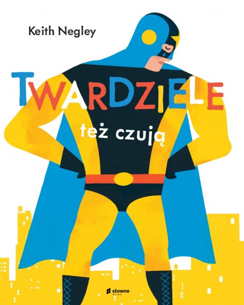 Twardziele też czują Twardziele też czują